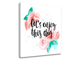 Τοιχογραφία με κείμενο Lets enjoy this day - εικόνα 2