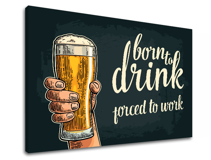 Εικόνα τοίχου με κείμενο BORN TO DRINK Έκπτωση 60% 20X30 cm