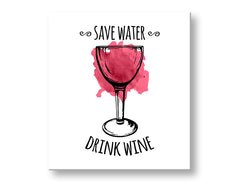 Τοιχογραφία με κείμενο Save water - Drink Wine
